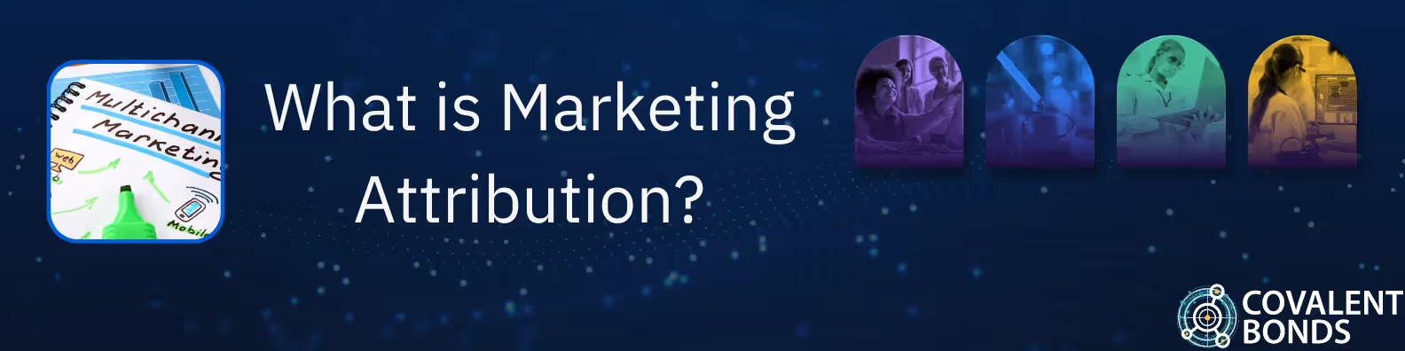 What is Marketing Attribution?