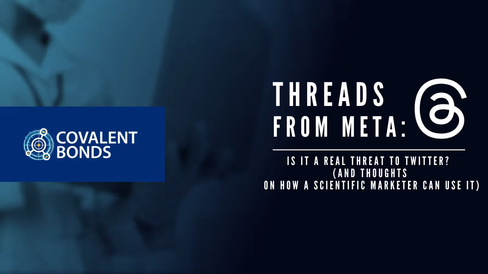 Threads from Meta: A New Tool in the Life Science Marketing Toolbox?