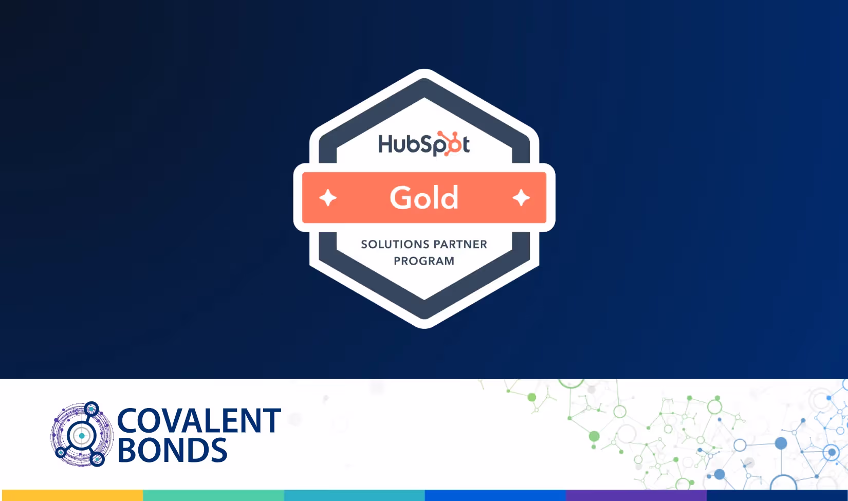 Covalent Bonds: Excellence in Life Sciences Digital Marketing as a HubSpot Gold Partner